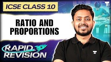 Mathematics: Ratio and Proportions | Rapid Revision | ICSE Class 10
