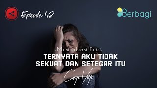 Download lagu Ternyata Aku Tidak Sekuat Dan Setegar Itu - Musikalisasi Puisi Cerita Vitto Episode 42