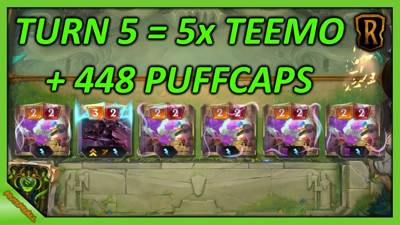 |LoR| Fastest 5x teemo, +448 puffcaps in 1 turn!