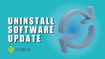 ~ The Ultimate Guide to Uninstalling Software Updates on Your Android Phone!