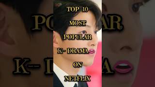 Top 10 Most Popular K--drama? On Netflix shorts kdrama netflix popular top10 trending