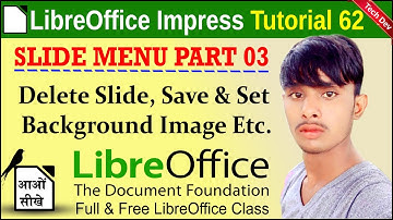 LibreOffice Impress Tutorial 62 | Slide menu part 03 | Save & Set Background Image | by dev bind