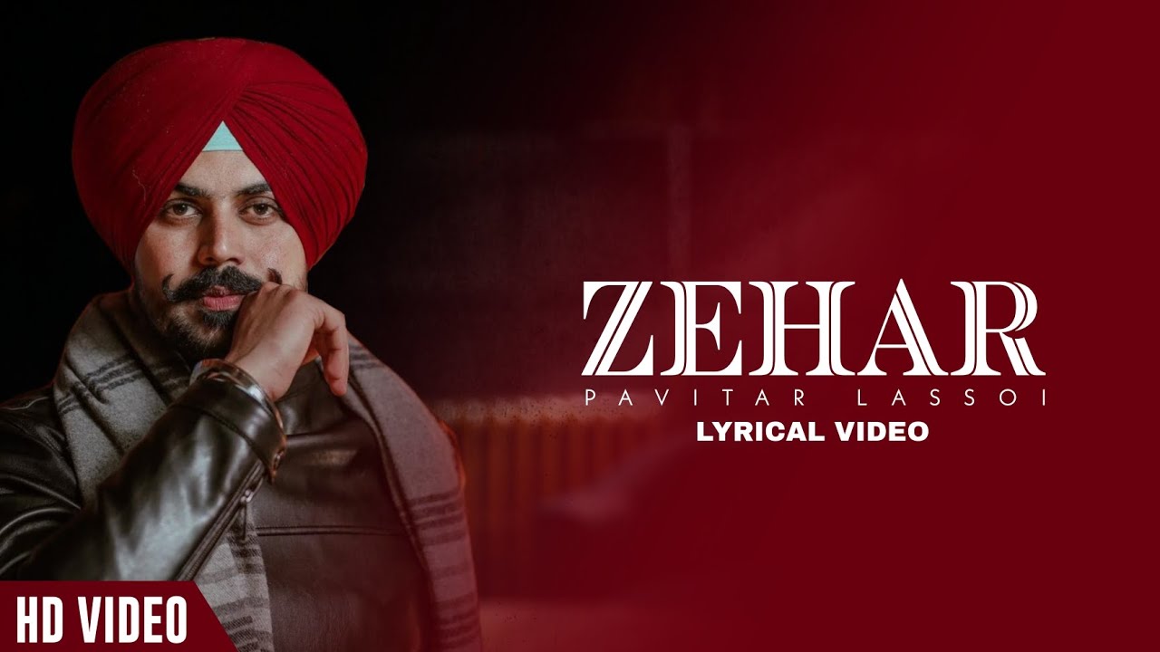 ZEHAR | New Punjabi Song | Pavitar Lassoi | Lyrics Video | Your Punjabi Channel