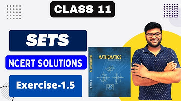 Chapter-1 Sets I Class 11 Maths I Exercise 1.5 I Class 11 Maths NCERT Solutions I Ashish Sir