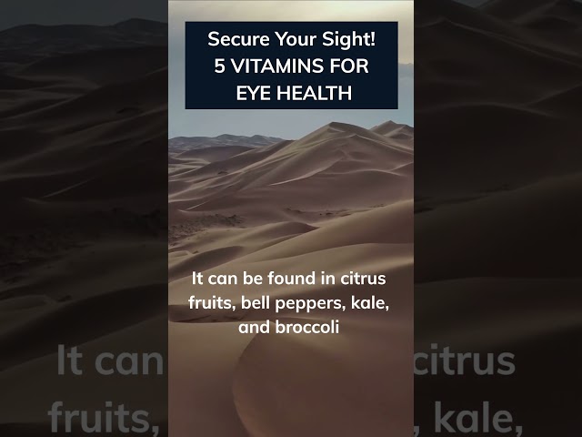 SECURE YOUR SIGHT! 5 Vitamins For Eye Health