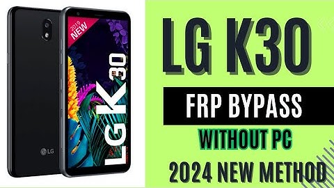 LG K30 FRP BYPASS WITHOUT PC NEW UPDATED METHOD 2024