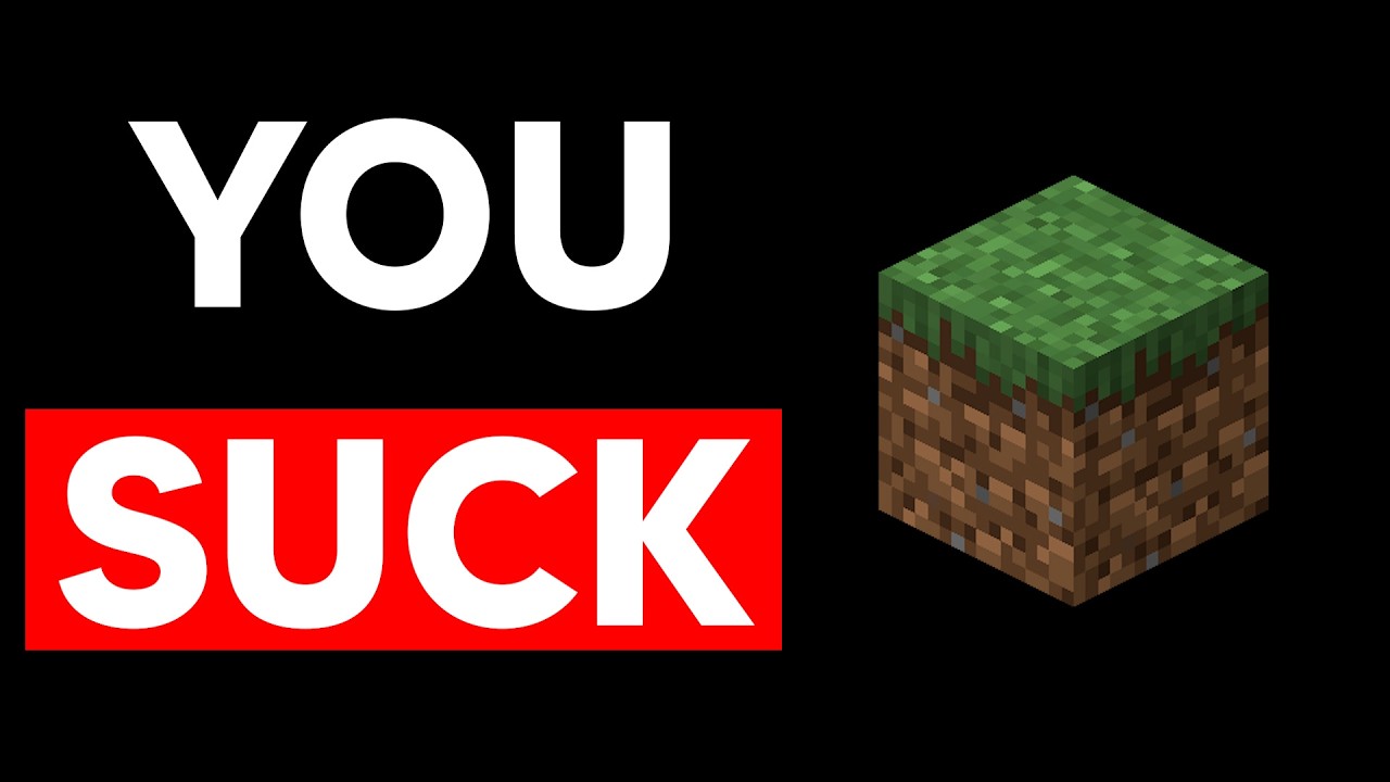 why you SUCK at Minecraft