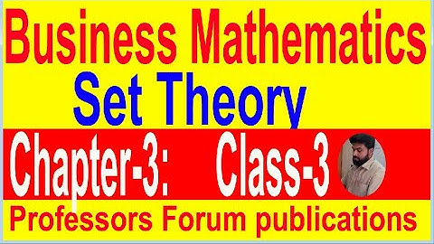 Set Theory //Business Mathematics // B B A & Preliminary: Chapter-3: // Format-2:// Class-3: