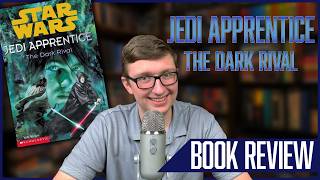 Star Wars Jedi Apprentice #2 The Dark Rival Book Review