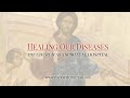 Healing Our Diseases: The Church as a Spiritual Hospital