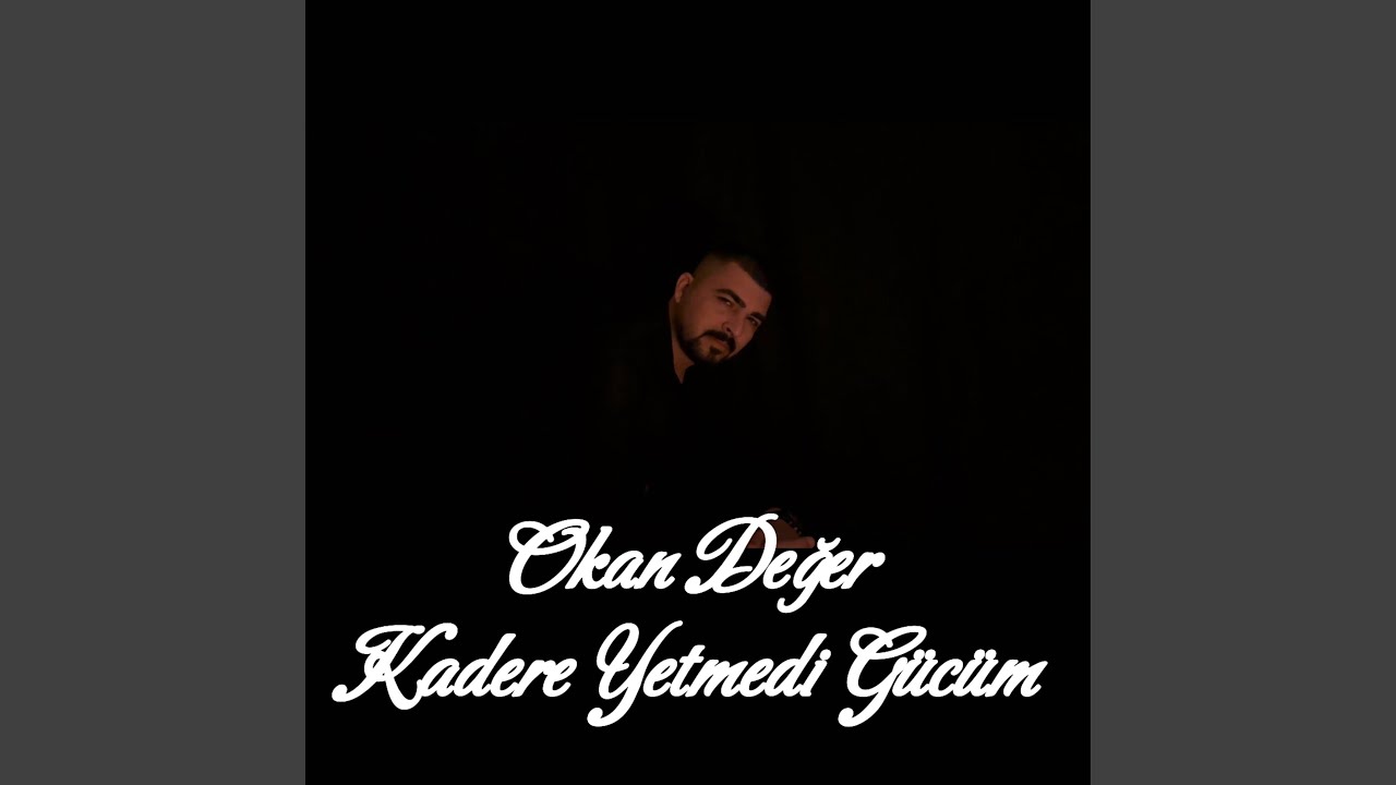 Kadere Yetmedi Gücüm