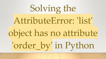 Solving the AttributeError: 