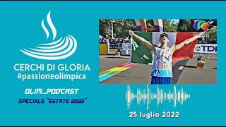 Olim...podcast 25/7/2022 Chiusi i Mondiali di Atletica 2022: il bilancio finale