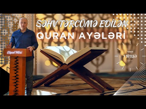 Səhv tərcümə edilən QURAN AYƏLƏRİ / Tədbir