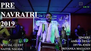 Pre Navratri 2019 Dandiya Nights 2019 Ambar Desai Divya Joshi Naitik Nagda Creativekrew