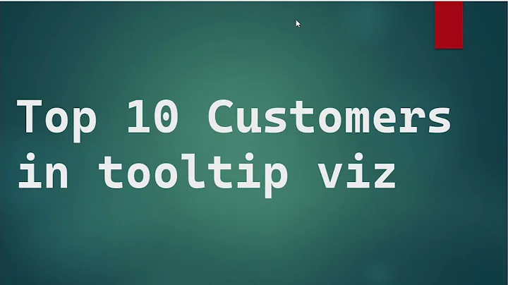 Tableau How to show Top 10 Customers in tooltip viz