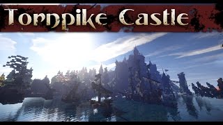Amazing Minecraft Castle - Tornpike -