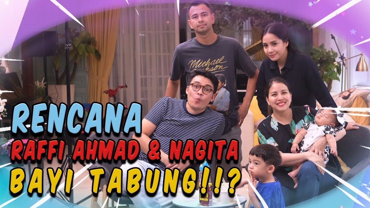 RAFFI AHMAD NAGITA MAU PUNYA ANAK KE 2?? CEWE APA COWO