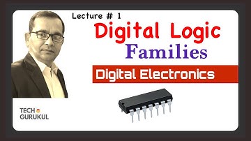 1. Digital Logic Families in  Hindi  - TECH GURUKUL by Dinesh Arya
