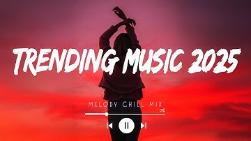 Thumbnail of Trending songs 2025 ~ Top hits Spotify 2025 ~ Songs to add your playlist (Mix Hits)