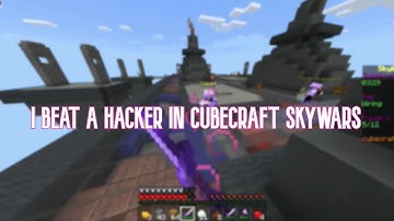 I beat a hacker in cubecraft skywars :)