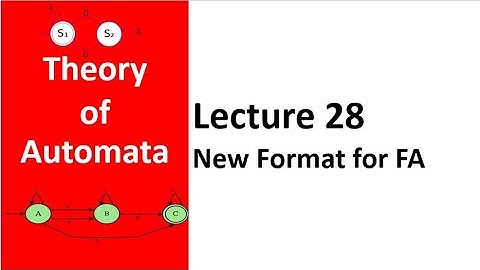 A New format for FA,s in Theory of Automata | New Format for Finite Automata Tutorial  Lecture 28