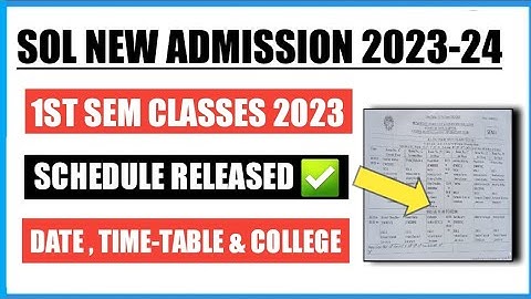 SOL FIRST SEMESTER OFFLINE CLASSES SCHEDULE RELEASED 2023 II 1ST SEM CLASSES DATES & TIME-TABLE 2023
