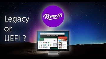 Remix OS Legacy Or UEFI ? | Which One I Should Download