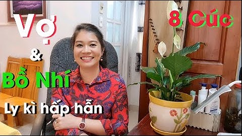 Hài 8 Cúc - Vợ Và Bồ Nhí - 8 Cúc