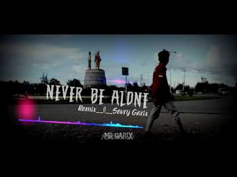 Never be alone remix