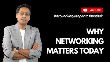 Episode 5 | Why Networking Matters Today | Networking With Paritosh Pathak