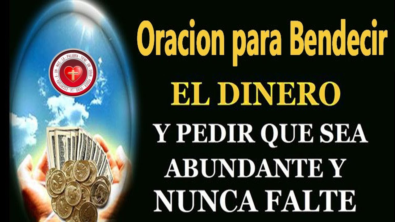 ORACION PARA BENDECIR EL DINERO Y PEDIR QUE SEA ABUNDANTE Y NUNCA TE