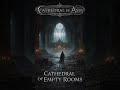 Cathedral of Ash – Cathedral of Empty Rooms | Gothic Cinematic Rock