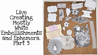 Creating Mostly White Embellishments and Ephemera Part 3