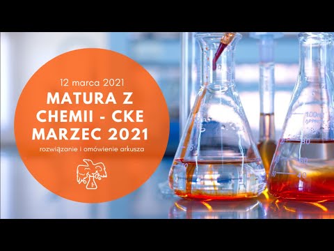 CHEMIA CKE 2021 MARZEC - ROZWIĄZYWANIE MATURALNEGO ARKUSZA PRÓBNEGO CKE Z CHEMII - 2021.03.12 13:00