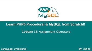 PHP Procedural & MySQLi Lesson 13: Assignment Operators (Urdu/Hindi)
