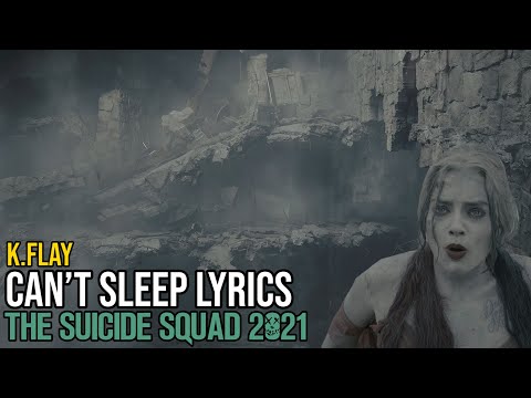 K.Flay - Can't sleep - The Suicide Squad 2021 | Soundtrack lyrics