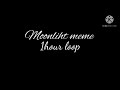 Moonlight meme song || 1 hour loop √ °^°