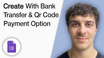 How to Create Google Forms With Bank Transfer & Qr Code Payment Option [2025 Full Guide]