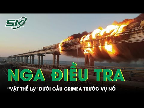 #1 Xuất Hiện “Vật Thể Lạ” Dưới Cầu Crimea Trước Vụ Nổ, Nga Lập Tức Mở Cuộc Điều Tra Hình Sự | SKĐS Mới Nhất