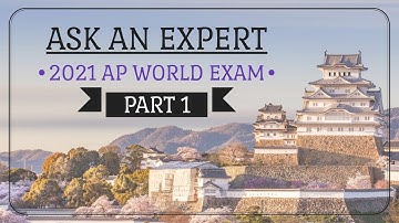 AP World 2021 LEQ/DBQ - Best way to earn the CONTEXTUALIZATION point (Ask an Expert Series - Part 1)