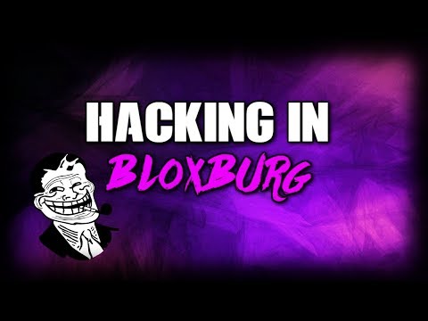 Hacking In Bloxburg Roblox Youtube