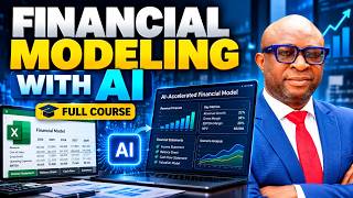 AI Financial Modeling: Complete Full Course | Build Financial Models Faster with AI