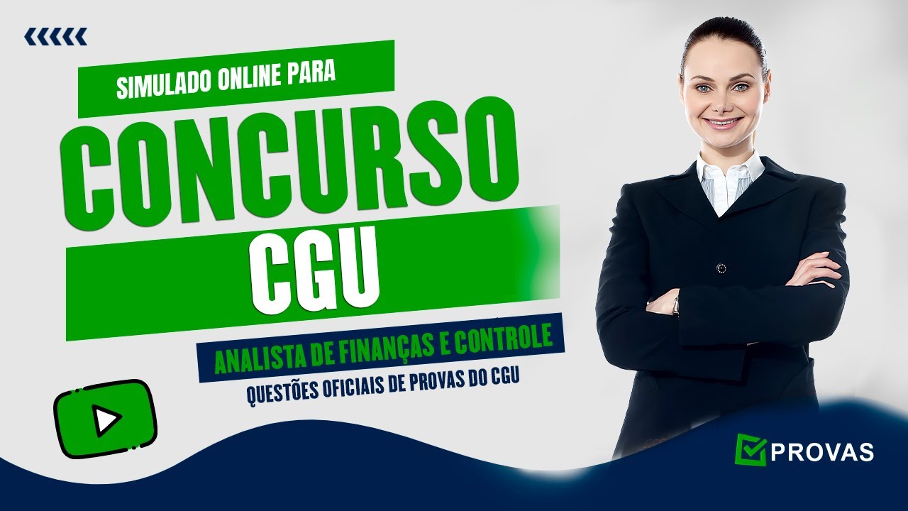 Concurso CGU 2021/2022 - Simulado para Analista de Finanças e Controle  - 30 Questões Provas do CGU