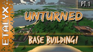 Unturned - Base Building [Pt.1]