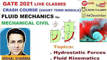 Hydrostatic Forces |Fluid Kinematics| FM |Civil Mechanical |Free GATE 2021 Crash Course | Vishal Sir
