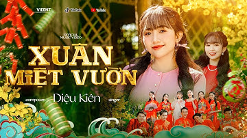 XUÂN MIỆT VƯỜN | DIỆU KIÊN - OFFICIAL MV