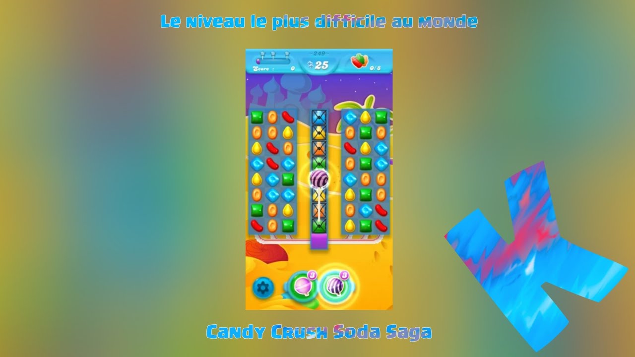 Le niveau le plus difficile au Monde 2 (Candy Crush Soda Saga) YouTube Le niveau le plus difficile au Monde 2 (Candy Crush Soda Saga) YouTube