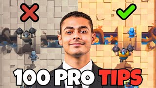 100 Clash Royale Tips to INSTANTLY Make you Better!