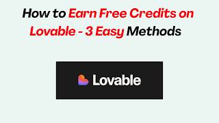 How to Earn Free Credits on Lovable - 3 Easy Methods 2026 screenshot 1